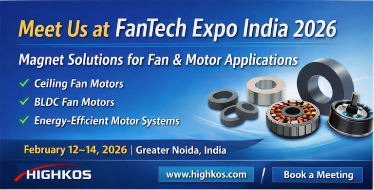 Highkos – Magnet Solutions for Fan & Motor Applications”